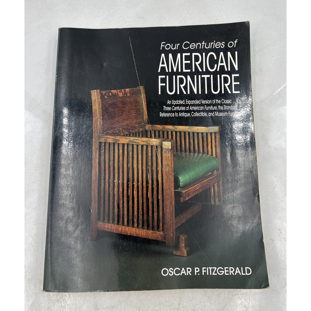 Four Centuries of American Furniture Softcover Book Oscar P Fitzgerald Krause